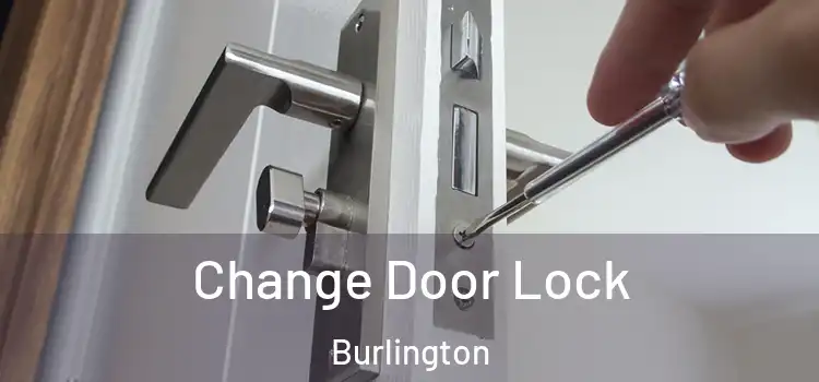  Change Door Lock Burlington